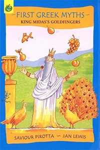 King Midas's Goldfingers (First Greek Myths)