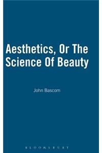 Aesthetics, or the Science of Beauty