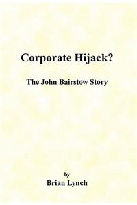 Corporate Hijack?