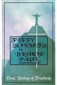 Fifty Sonnets by Bishop Paul