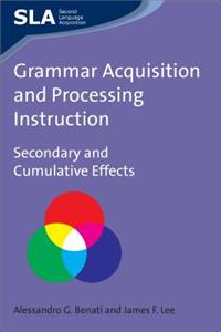 Grammar Acquisition and Processing Instruction