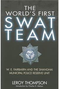 The World's First SWAT Team