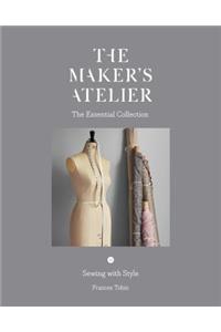 The Maker's Atelier: The Essential Collection