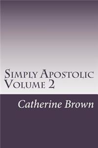 Simply Apostolic Volume 2