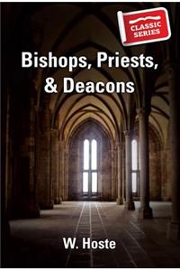 Bishops, Priests and Deacons
