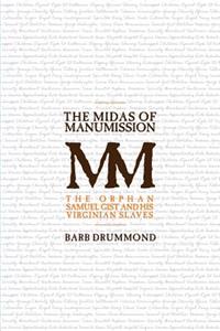 Midas of Manumission