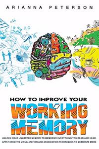 How to Improve Your Working Memory