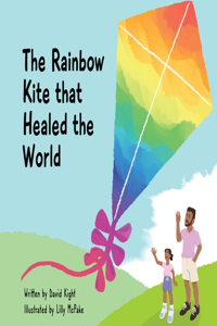 Rainbow Kite that Healed the World