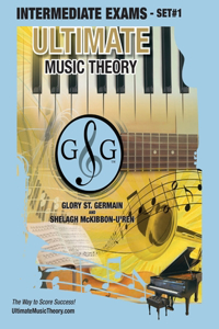 Intermediate Music Theory Exams Set #1 - Ultimate Music Theory Exam Series