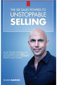 The Six Sales Powers to Unstoppable Selling