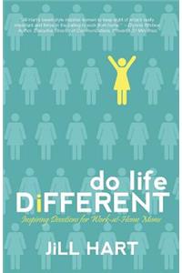 Do Life Different