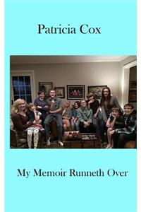 My Memoir Runneth Over