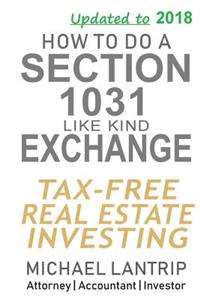 How to Do a Section 1031 Like Kind Exchange