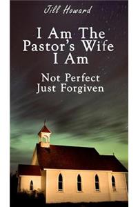 I Am The Pastor's Wife I Am Not Perfect, Just forgiven