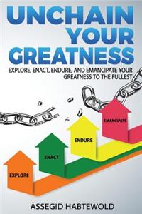 Unchain Your Greatness