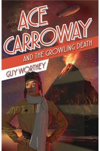 Ace Carroway and the Growling Death