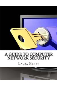 A Guide to Computer Network Security