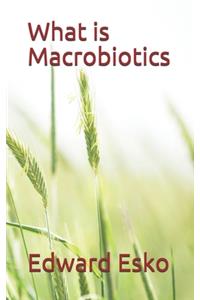 What is Macrobiotics?