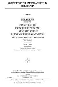 Oversight of the Amtrak accident in Philadephia
