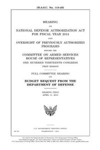 Hearing on National Defense Authorization Act for Fiscal Year 2014 and oversight of previously authorized programs before the Committee on Armed Services, House of Representatives, One Hundred Thirteenth Congress, first session
