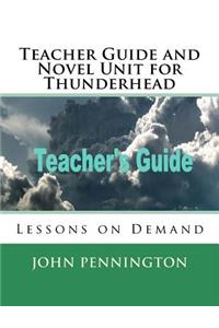 Teacher Guide and Novel Unit for Thunderhead