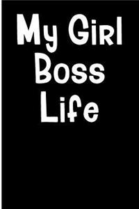 My Girl Boss Life: Blank Lined Journal