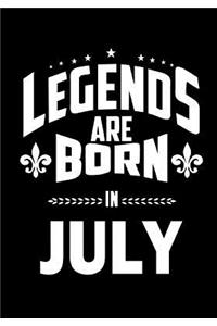 Legends are Born in July
