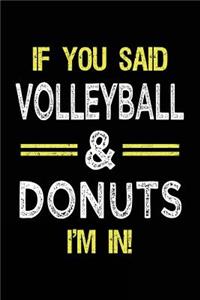 If You Said Volleyball & Donuts I'm in