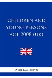 Children and Young Persons Act 2008 (UK)