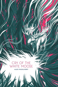 Cry of the White Moose