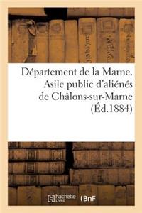 Département de la Marne. Asile Public d'Aliénés de Châlons-Sur-Marne (Éd.1884)