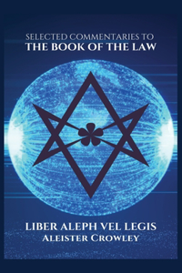 Selected Commentaries to The Book of the Law