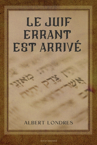 Juif errant est arrivé