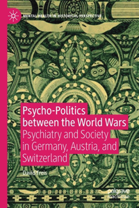 Psycho-Politics Between the World Wars