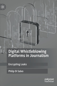 Digital Whistleblowing Platforms in Journalism