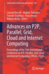 Advances on P2p, Parallel, Grid, Cloud and Internet Computing