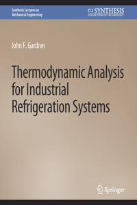 Thermodynamic Analysis for Industrial Refrigeration Systems