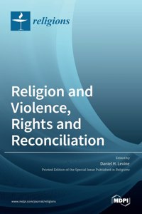 Religion and Violence, Rights and Reconciliation