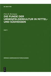 Die Funde Der Urnenfelderkultur in Mittel- Und Südhessen