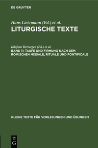 Taufe Und Firmung Nach Dem Römischen Missale, Rituale Und Pontificale