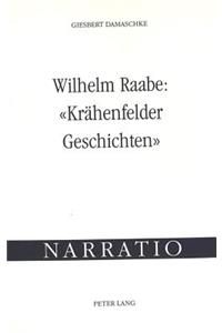 Wilhelm Raabe: «Kraehenfelder Geschichten»