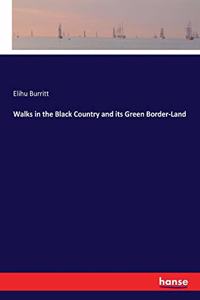 Walks in the Black Country and its Green Border-Land