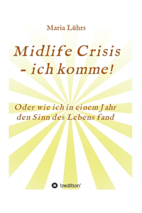 Midlife Crisis - ich komme!