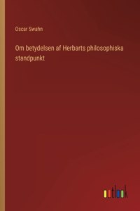 Om betydelsen af Herbarts philosophiska standpunkt