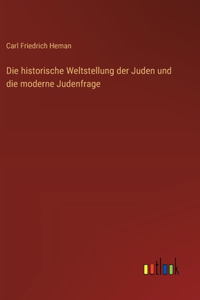 Die historische Weltstellung der Juden und die moderne Judenfrage