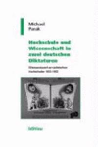 Hochschule Und Wissenschaft in Zwei Deutschen Diktaturen