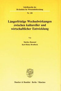 Langerfristige Wechselwirkungen Zwischen Kultureller Und Wirtschaftlicher Entwicklung