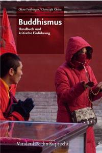 Buddhismus: Handbuch Und Kritische Einfuhrung