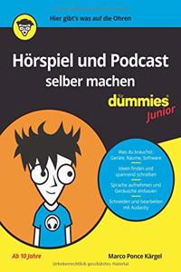 Horspiel und Podcast selber machen fur Dummies Junior