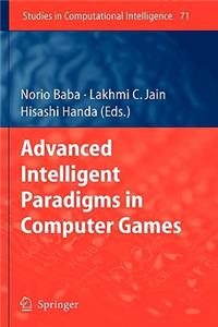 Advanced Intelligent Paradigms in Computer Games
